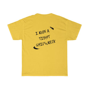 I run a tight shipwreck