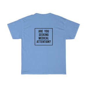 Are you seeking medical attention?