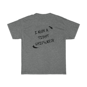 I run a tight shipwreck