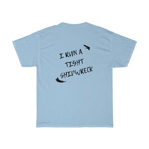 I run a tight shipwreck