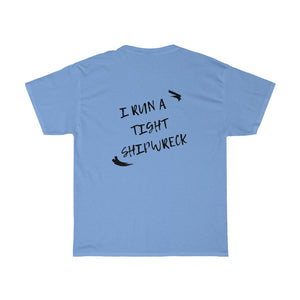 I run a tight shipwreck