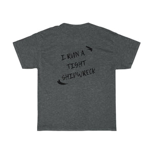 I run a tight shipwreck