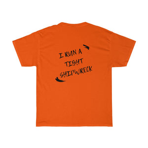 I run a tight shipwreck