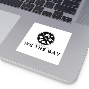 We The Bay- Square Sticker