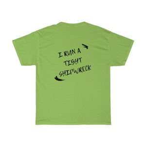 I run a tight shipwreck