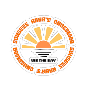 Sunsets aren't cancelled- Kiss-Cut Stickers